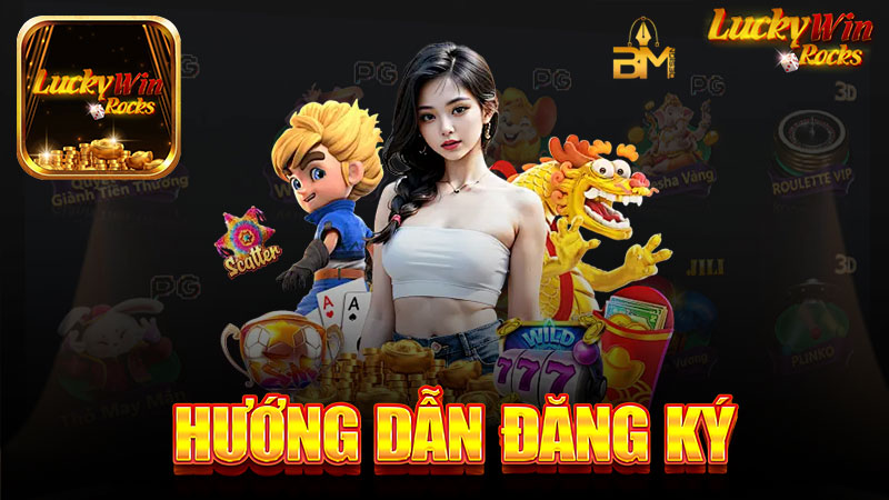 Hướng dẫn đăng ký tài khoản nhà cái Luckywin - Khởi đầu cho những trải nghiệm thú vị